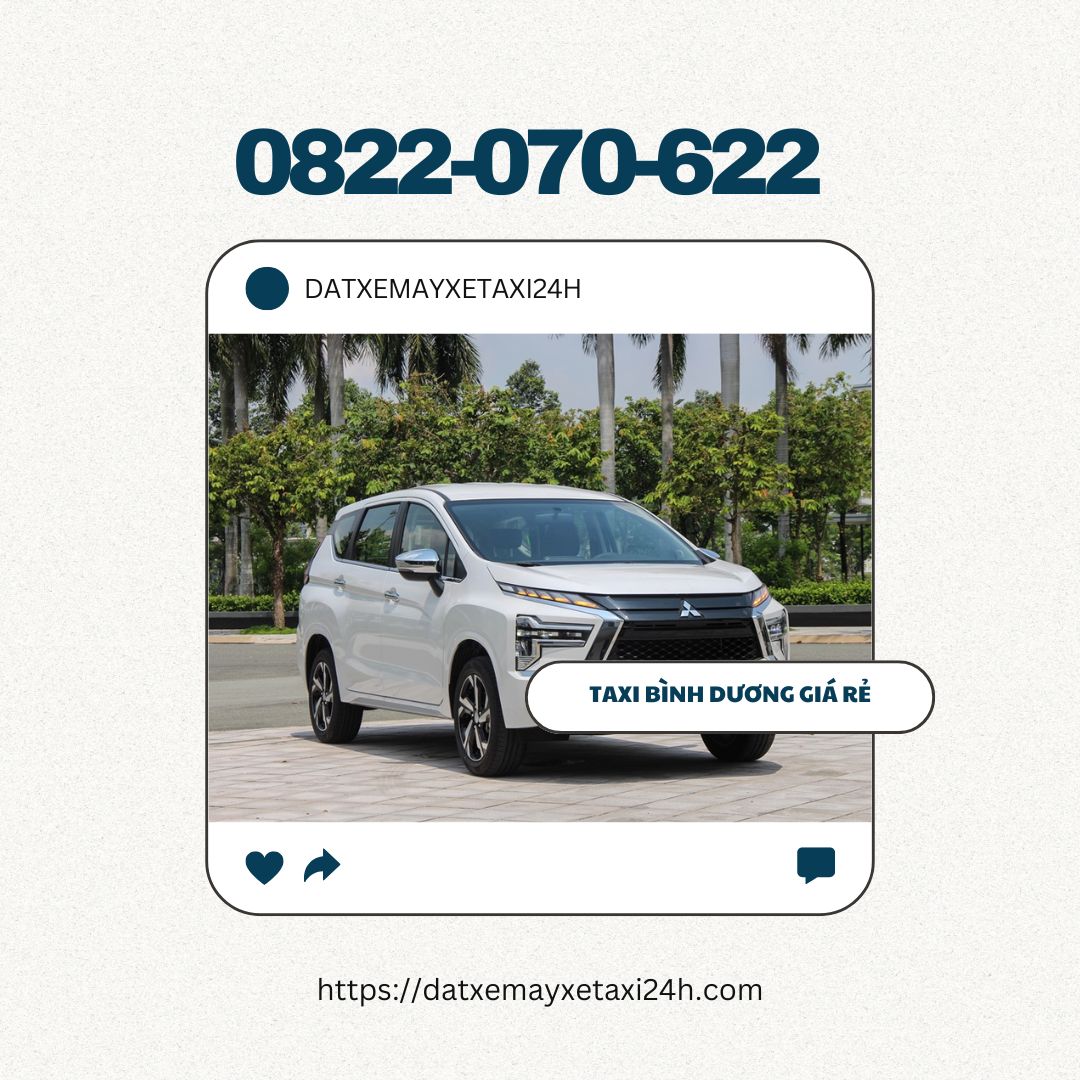 Tổng Đài Taxi Bình Dương Giá Rẻ- Gọi Ngay 0822070622